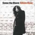 Come the Storm - CD Audio di Eileen Rose