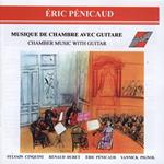 Eric Penicaud - Chamber Music With Guitar