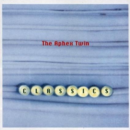 Classics - Vinile LP di Aphex Twin