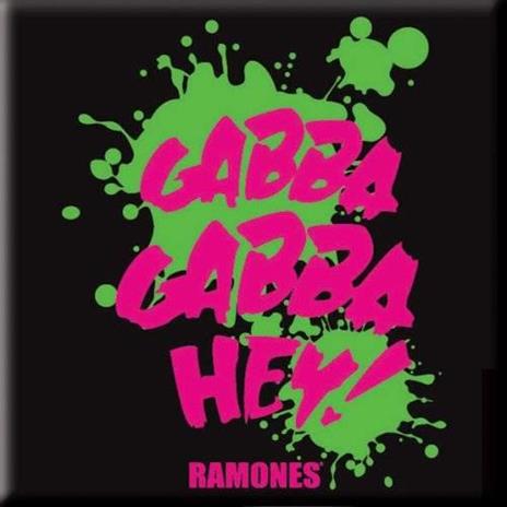 Magnete Ramones. Gabba, Gabba, Hey - 2