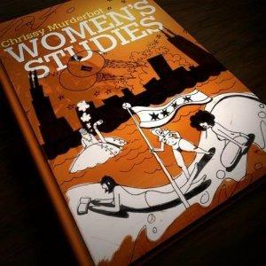 Women's Studies - CD Audio di Chrissy Murderbot