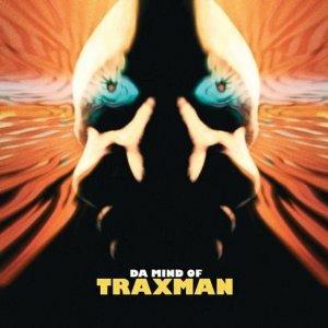 Da Mind of Traxman - CD Audio di Traxman