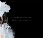 Chalk White Nights - CD Audio di Stranger by Starlight