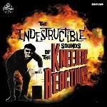 The Indestructible Sounds of - CD Audio di Kneejerk Ractions