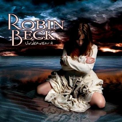 Underneath - CD Audio di Robin Beck