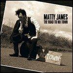 Road to No Town - CD Audio di Matty James
