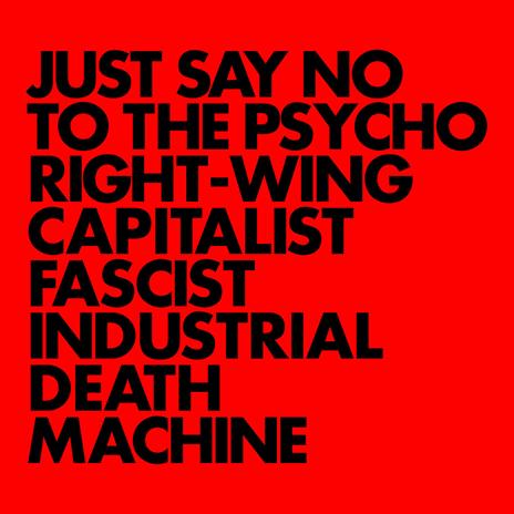 Just Say No to the Psycho Right-Wing Capitalist Fascist Industrial Death Machine - CD Audio di Gnod
