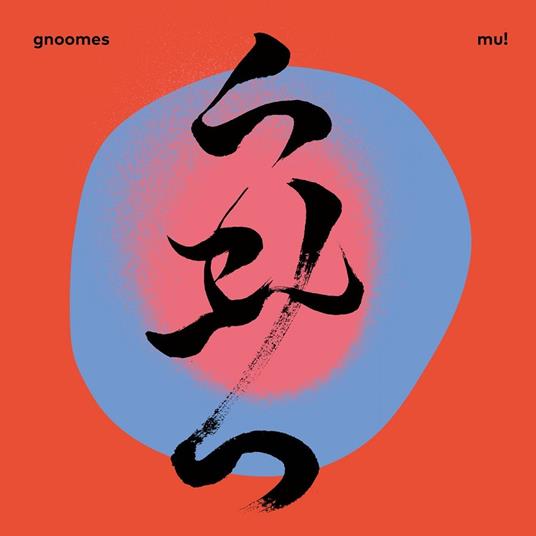 Mu! - CD Audio di Gnoomes