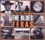 Let Me Tell You About the Blues Texas - CD Audio