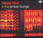 Happy Hour in the Ember Lounge - CD Audio