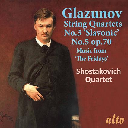 String Quartets No. 3, Slavonic-No. 5, Op. 70 - CD Audio di Alexander Glazunov