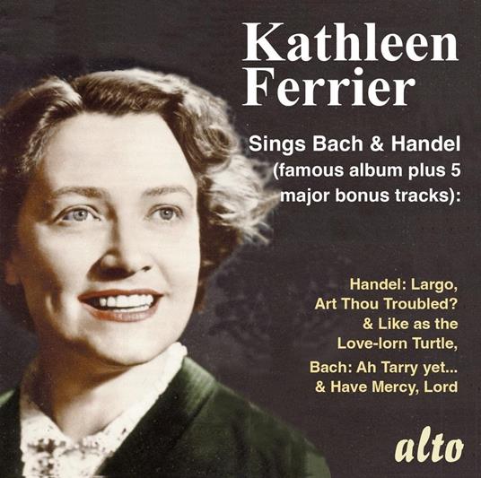 Kathleen Ferrier Sings Bach & Handel - CD Audio di Johann Sebastian Bach,Georg Friedrich Händel,Kathleen Ferrier