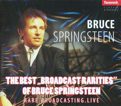 The Best Broadcast Rarities - CD Audio di Bruce Springsteen