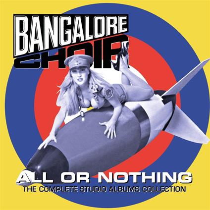 All Or Nothing (The Complete Studio Albums Collection Box 3 Cd) - CD Audio di Bangalore Choir