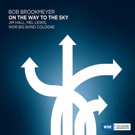 On the Way to the Sky - CD Audio di Bob Brookmeyer