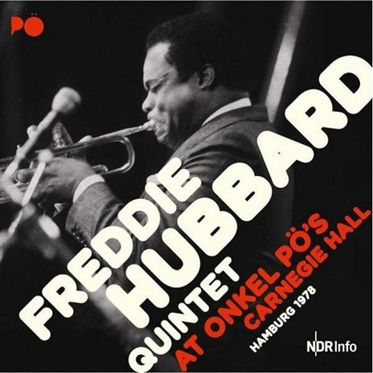 At Onkel Po's Carnegie Hall Hamburg 1978 - CD Audio di Freddie Hubbard
