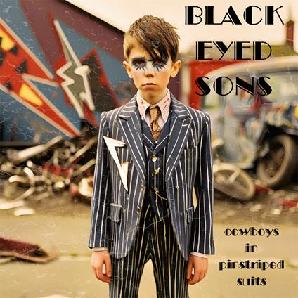 Cowboys In Pinstriped Suits - CD Audio di Black Eyed Sons