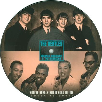 Beatles (The) / Smokey Robinson & The Miracles - Youve Really Got A Hold On Me (Picture Disc) - Vinile LP