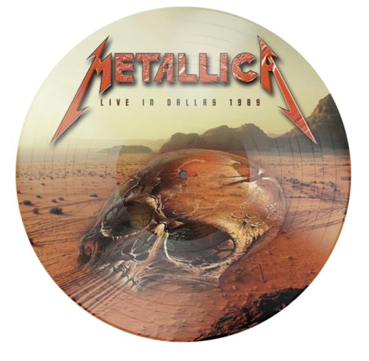 Reunion Arena: Dallas Texas 5Th Feb 1989 (Picture Disc) - Vinile LP di Metallica