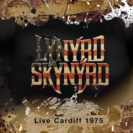 Live Cardiff 1975 - CD Audio di Lynyrd Skynyrd