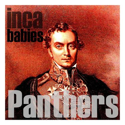Inca Babies - Panthers - Vinile 7''
