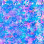 Slow Wave - CD Audio di It Hugs Back