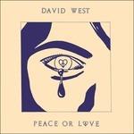 Peace or Love - CD Audio di David West