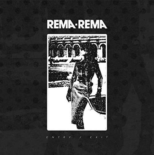 Entry - Exit - Vinile 7'' di Rema Rema