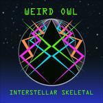 Interstellar Skeletal - CD Audio di Weird Owl