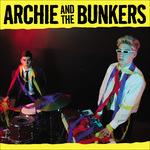 Archie and the Bunkers - CD Audio di Archie and the Bunkers