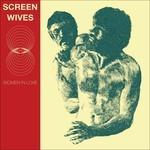 Women in Love - Vinile LP di Screen Wives