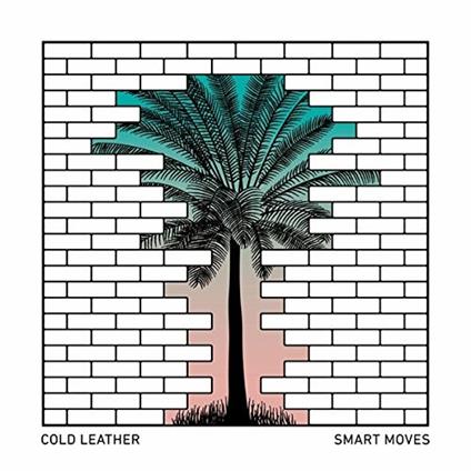 Smart Moves - Vinile LP di Cold Leather