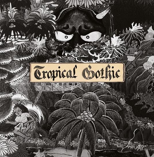 Tropical Gothic - Vinile LP di Mike Cooper