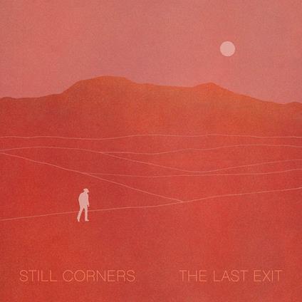 The Last Exit (Vinyl Crystal Clear) - Vinile LP di Still Corners