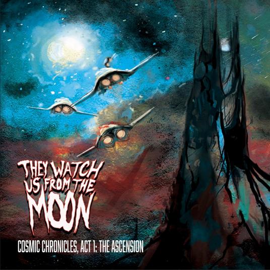 Chronicle. Act 1, The Ascension - Vinile LP di They Watch us from the Moon