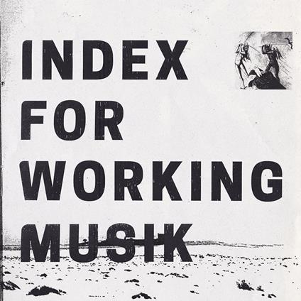 Dragging the Needlework for The Kids at Uphole - Vinile LP di Index for Working Musik