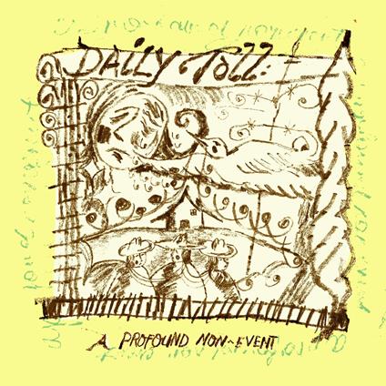 A Profound Non-Event - Vinile LP di Daily Toll