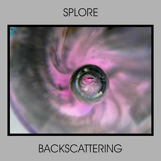 Backscattering - CD Audio di Splore