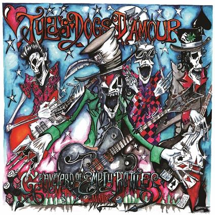 A Graveyard of Empty Bottles MMXIX - CD Audio di Tyla's Dogs d'Amour
