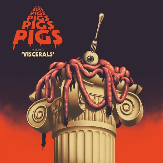 Viscerals (Drained of Blood Vinyl) - Vinile LP di Pigs Pigs Pigs Pigs Pigs Pigs Pigs