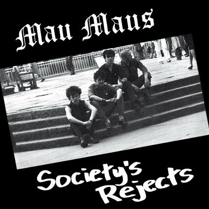 Society's Rejects - Vinile LP di Mau Maus
