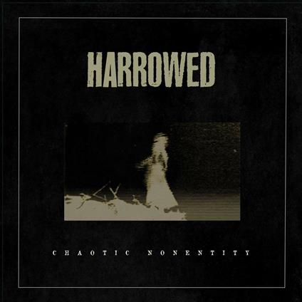Chaotic Nonentity - Vinile LP di Harrowed