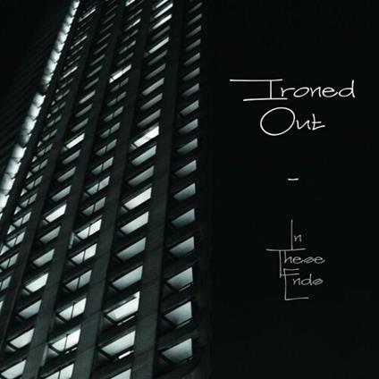 In These Ends - CD Audio di Ironed Out