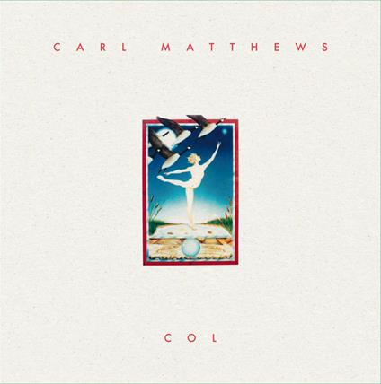 Col - Vinile LP di Carl Matthews