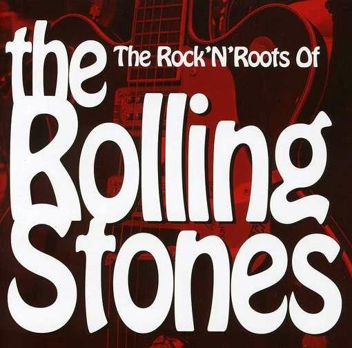The Rock'N Roots of the Rolling Stones - CD Audio