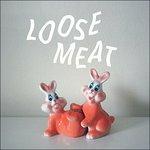 Loose Meat - Vinile LP di Loose Meat