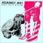 Shape Shift with Me - CD Audio di Against Me!