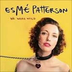 We Were Wild - Vinile LP di Esme Patterson
