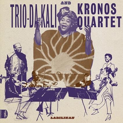Ladilikan - CD Audio di Kronos Quartet,Trio Da Kali