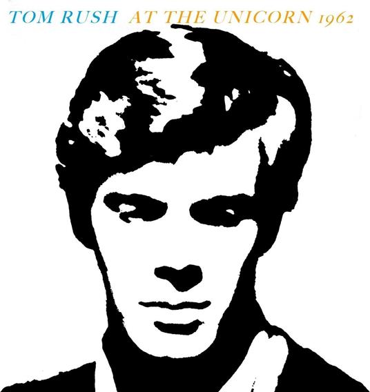 At The Unicorn 1962 - CD Audio di Tom Rush